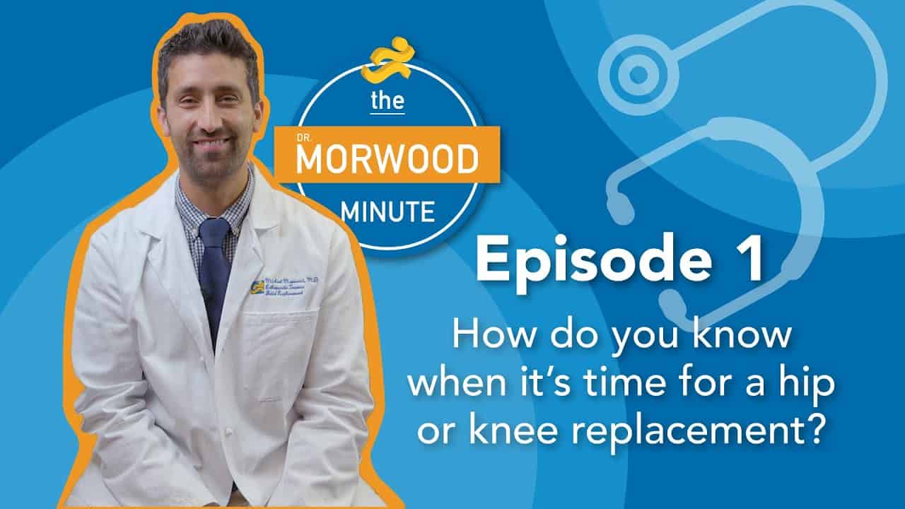 How do you know when it's time for a hip or knee replacement